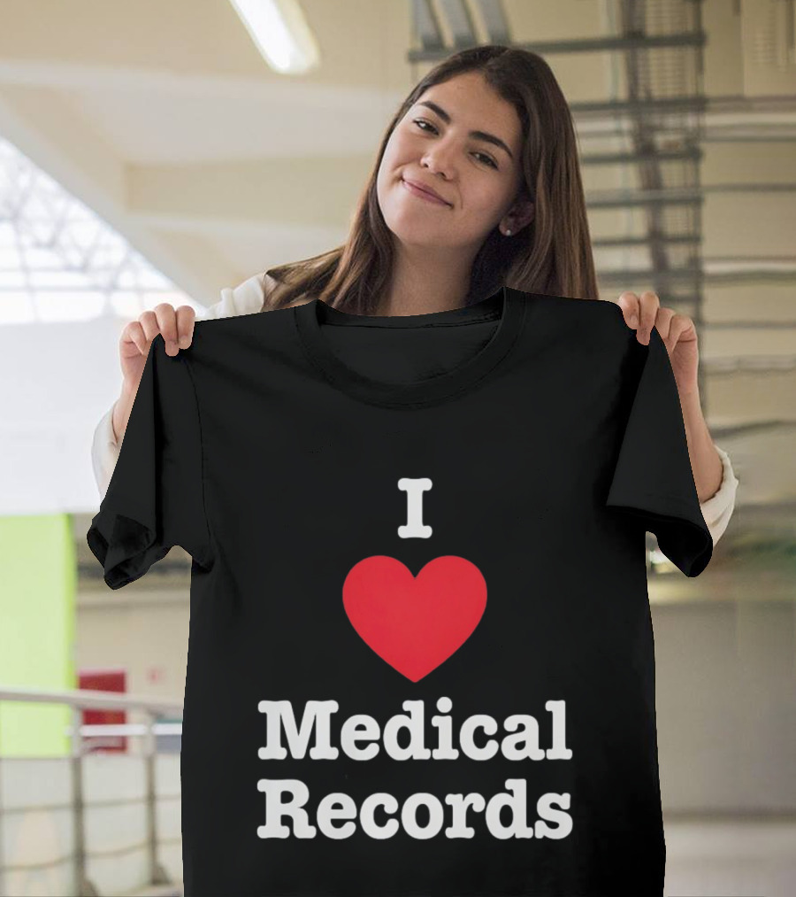 I Love Heart Medical Records T-Shirt