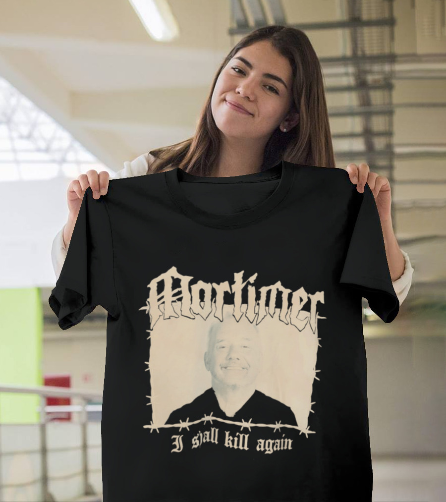 Mortimer I Shall Kill Again Bob Mortimer Death Metal Band T-Shirt