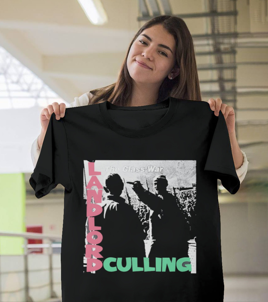 Landlord Culling The Class War T-Shirt
