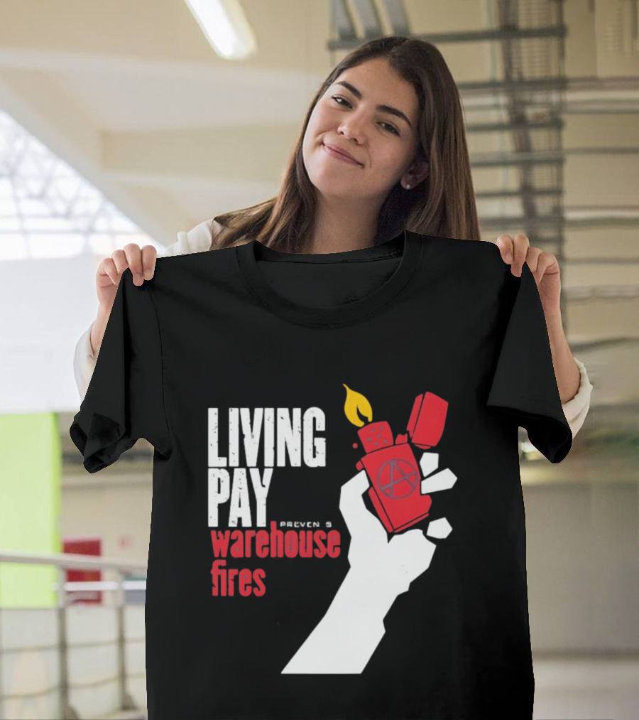 Living Pay Causes Warehouse Fires Anarchy Lighter T-Shirt