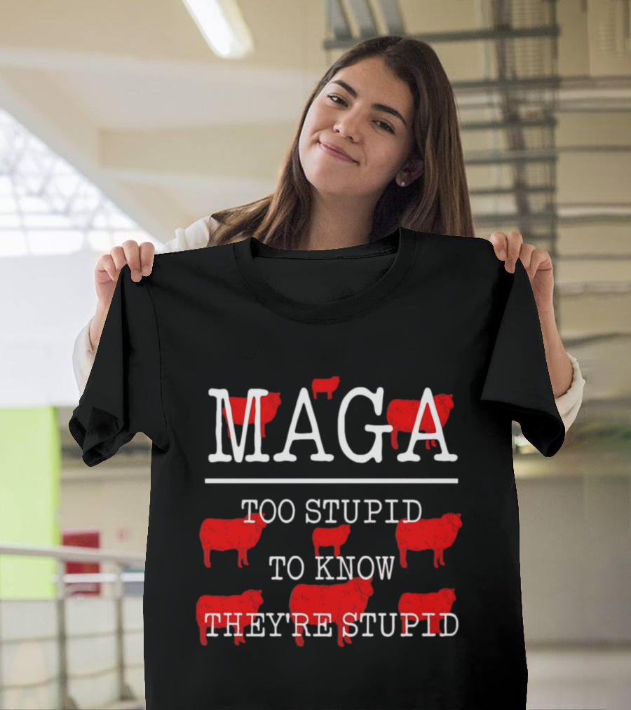 MAGA Too Stupid To Know They're Stupid Red Sheep T-Shirt