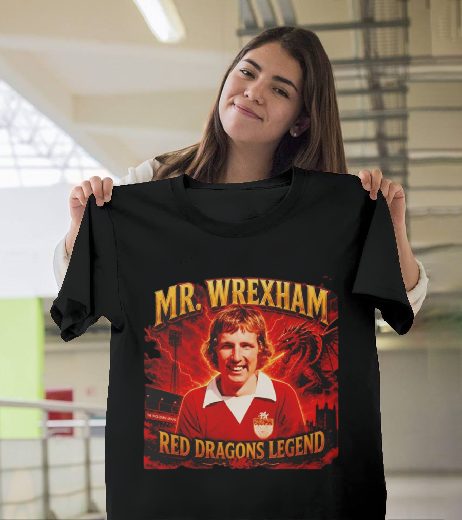 Mr Wrexham Red Dragons Legend The Racecourse Ground Welsh Football T-Shirt