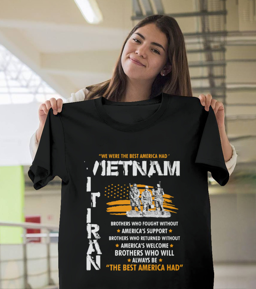 Viet Nam Veteran Brothers Who Fought Without America's Support And Welcome T-Shirt