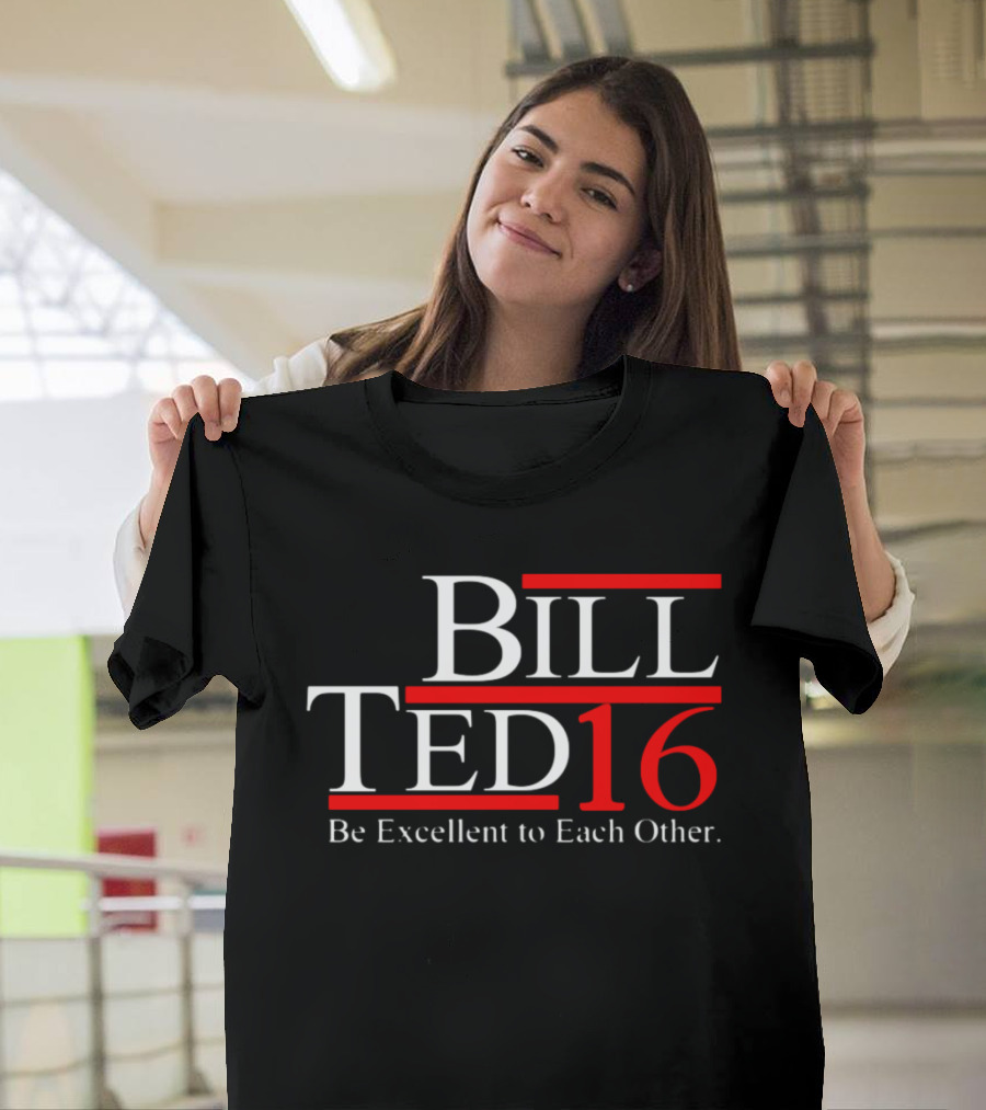 Bill Ted 16 Be Excellent To Each Other T-Shirt