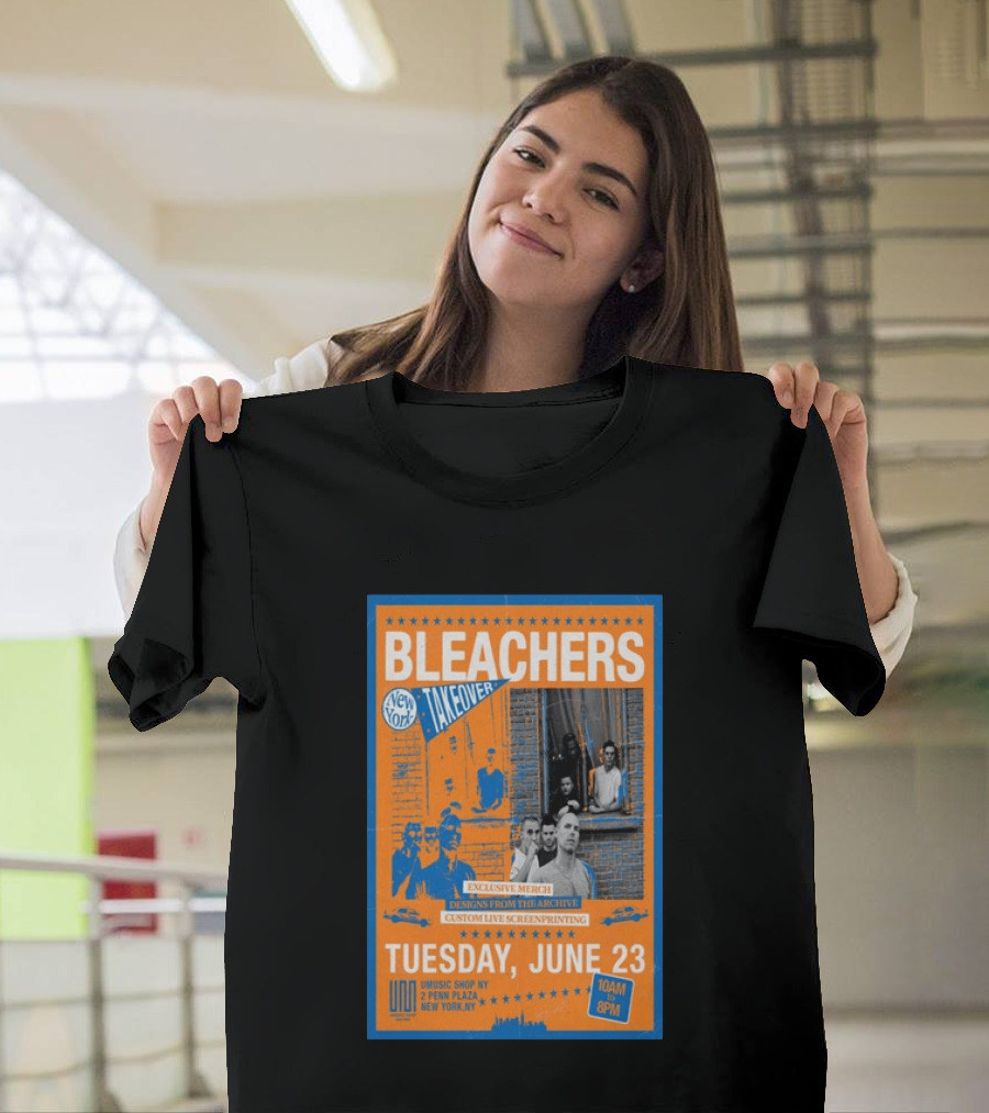 Bleachers New York Takeover June 23 Exclusive Merch Custom Live Screenprinting UMusic Shop NY 2 Penn Plaza T-Shirt
