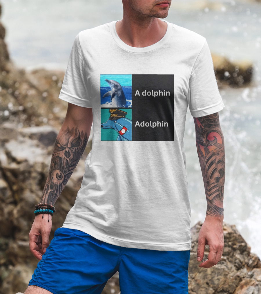 A Dolphin Adolphin Pun Wordplay Animal Meme T-Shirt