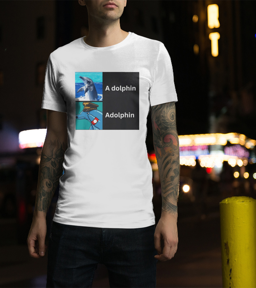 A Dolphin Adolphin Pun Wordplay Animal Meme T-Shirt