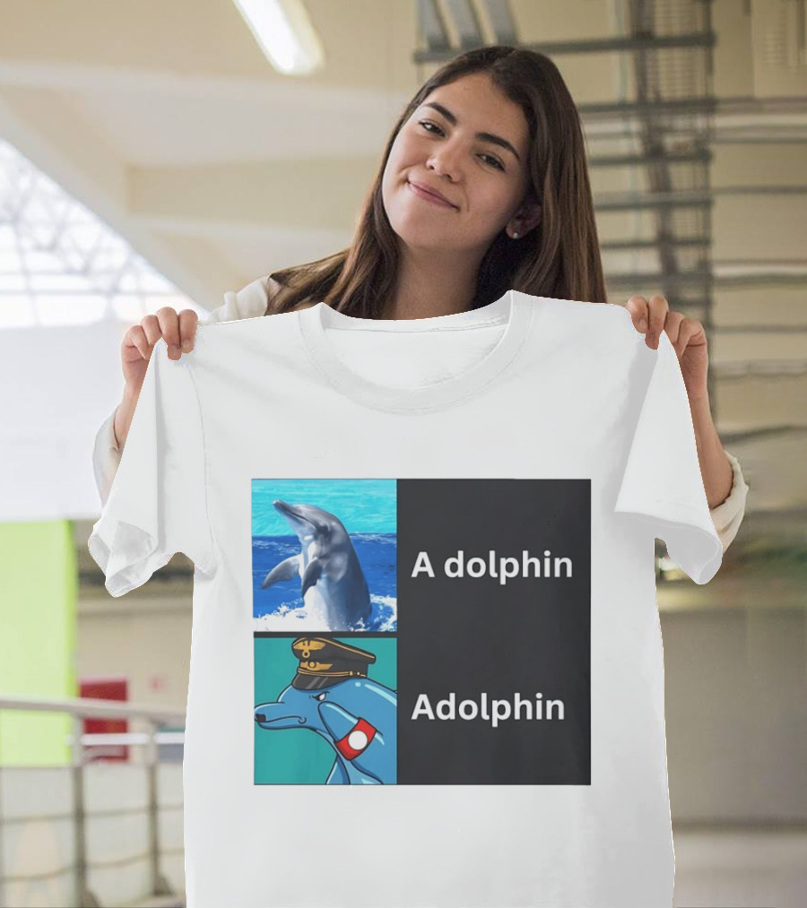 A Dolphin Adolphin Pun Wordplay Animal Meme T-Shirt