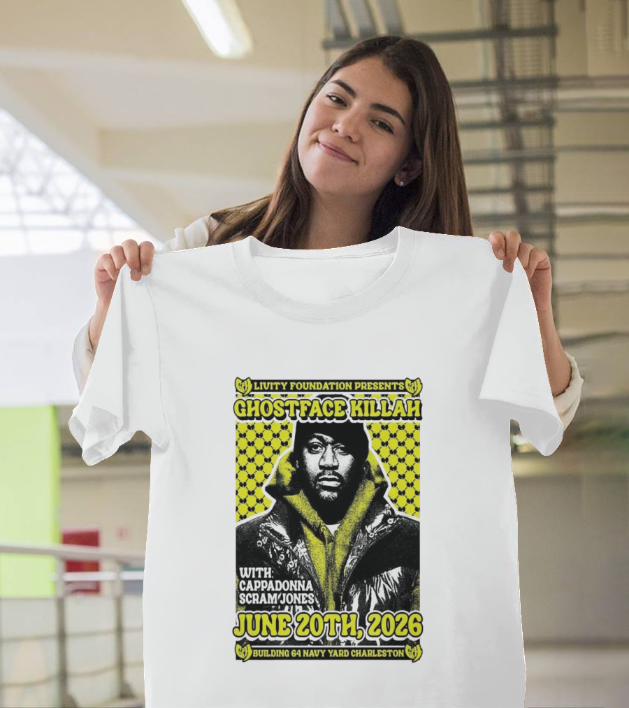 Livity Foundation Ghostface Killah Cappadonna Scram Jones June 20th 2026 Building 64 Navy Yard Charleston T-Shirt