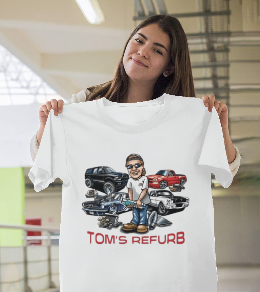 Toms Refurb Playin With My Junk Custom Car Lover Cartoon Fun T-Shirt