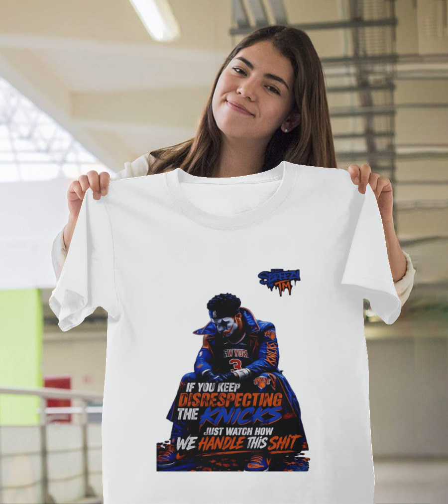 Jalen Brunson New York Knicks If You Keep Disrespecting Knicks Just How We Handle T-Shirt