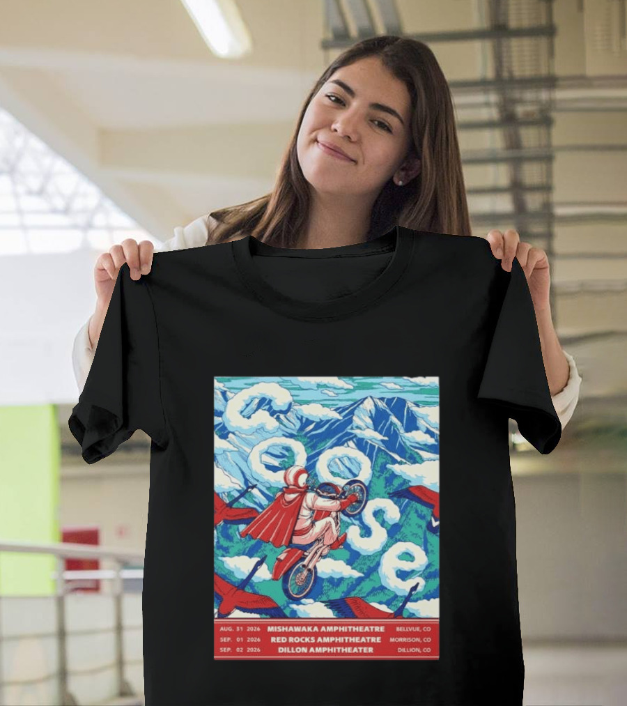 Goose Colorado Run 2026 Mishawaka Red Rocks Dillon Amphitheater August 31 To September 2 T-Shirt