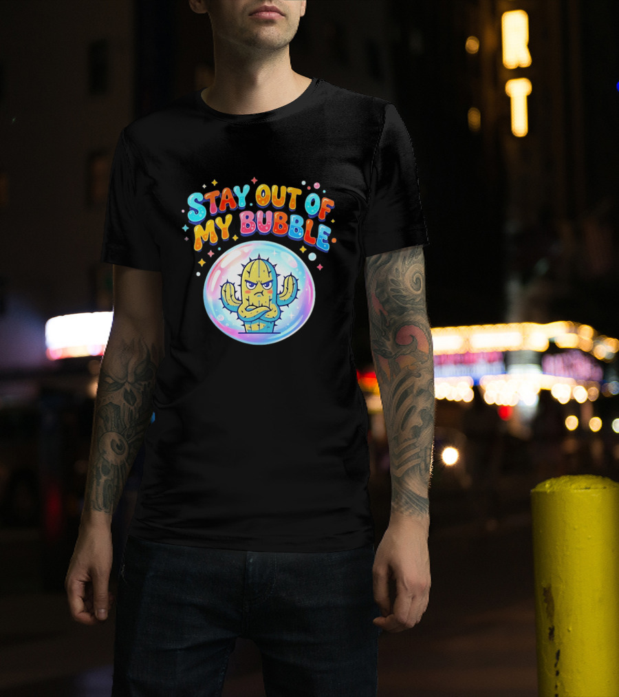 Stay Out Of My Bubble Grumpy Cactus Cartoon T-Shirt