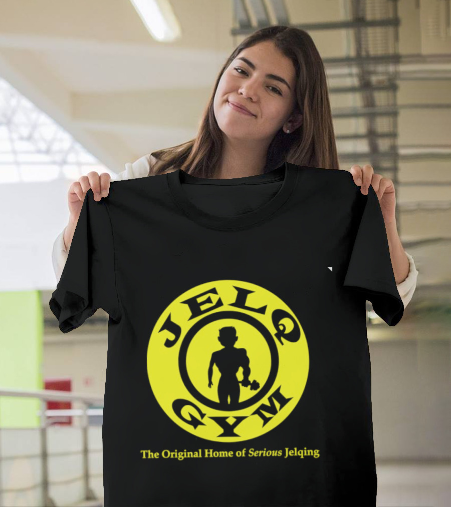 JELQ Gym The Original Home Of Serious Jelqing T-Shirt