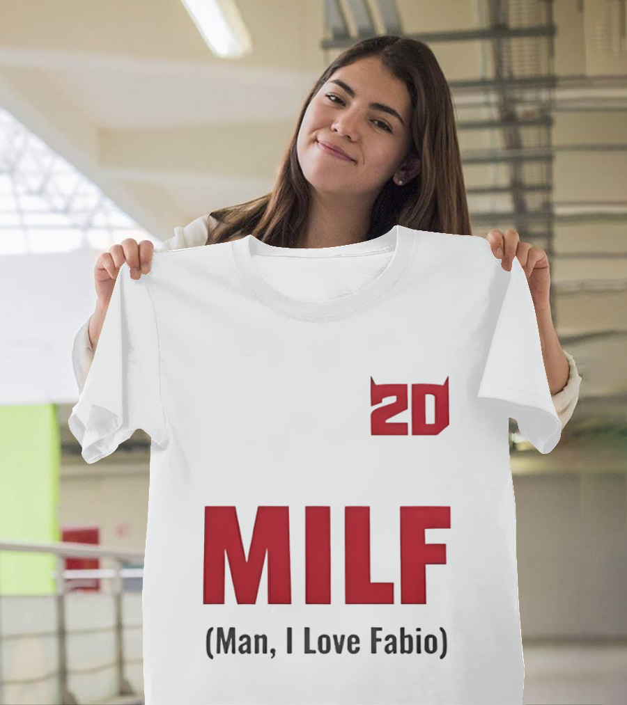 20 Milf Man I Love Fabio T-Shirt