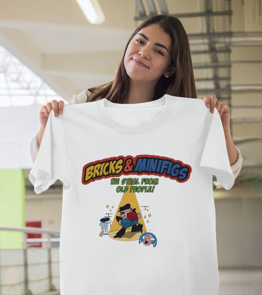 BRICKS MINIFIGS WE STEAL FROM OLD PEOPLE Humor Cartoon Comedy T-Shirt