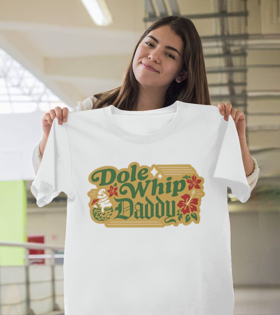 Dole Whip Daddy Pineapple Tropical Flowers Vacation T-Shirt