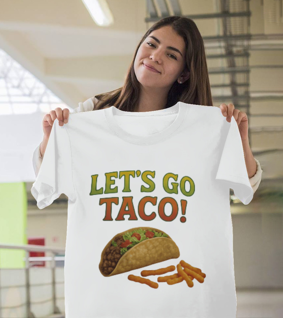 Let's Go Taco With Crunchy Cheese Snacks T-Shirt