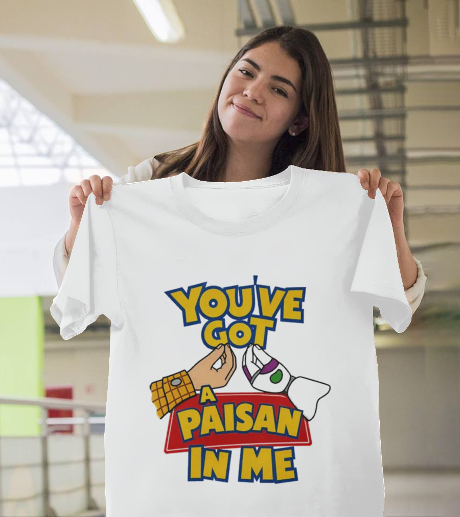 You've Got A Paisan In Me Toy Story Buzz Lightyear And Woody Gesture T-Shirt