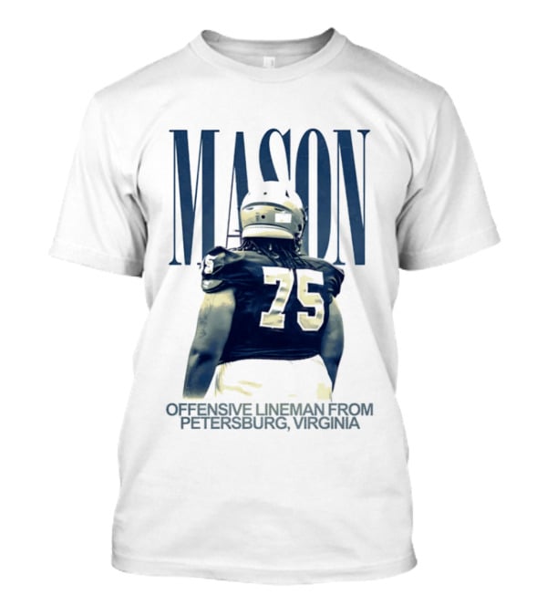 Mason 75 Offensive Lineman Petersburg Virginia T-Shirt