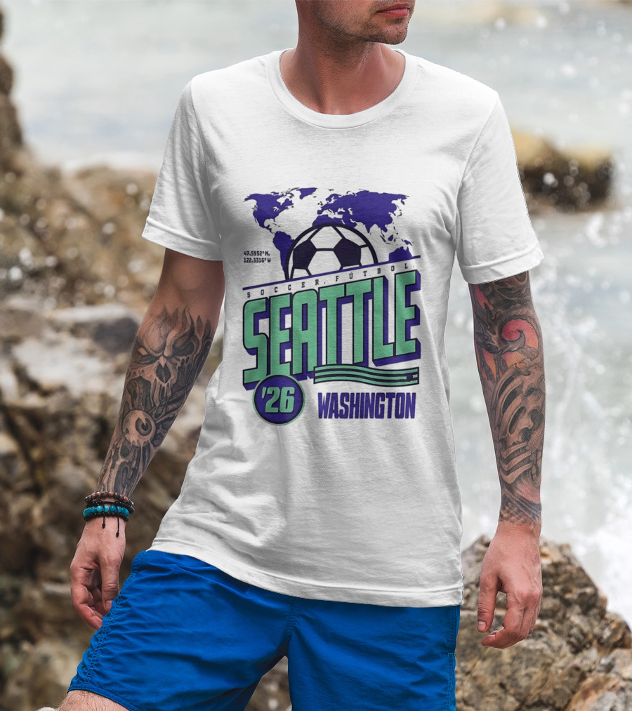 Seattle Washington Soccer Futbol 2026 World's Game T-Shirt