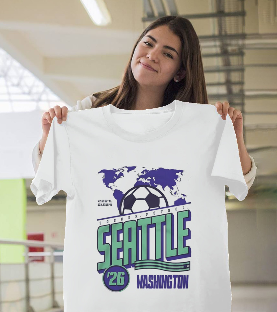 Seattle Washington Soccer Futbol 2026 World's Game T-Shirt