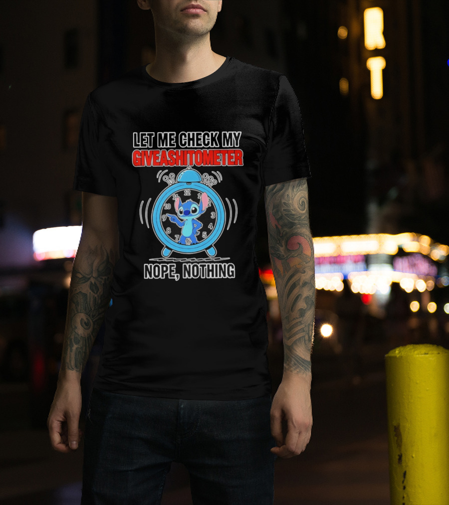 Let Me Check My Giveashitometer Nope Nothing Stitch T-Shirt