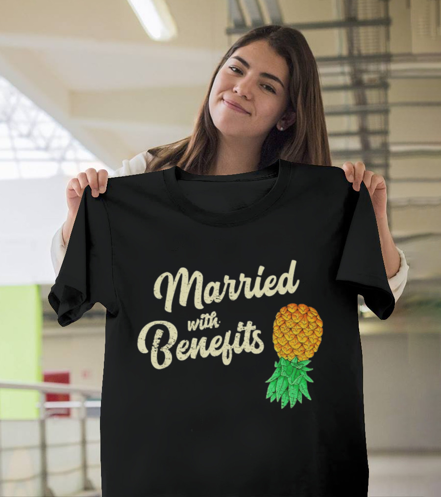 Married With Benefits Upside Down Pineapple Subtle Swinger T-Shirt