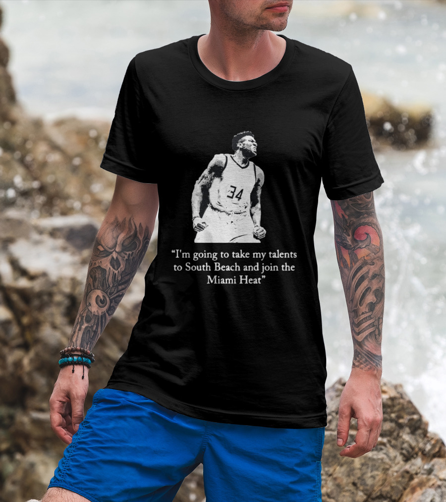 I'm Going To Take My Talents To South Beach And Join The Miami Heat Giannis Antetokounmpo T-Shirt