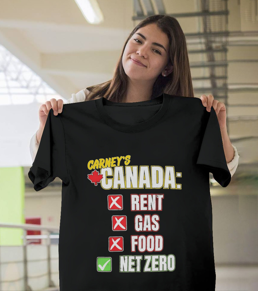 Carney's Canada Rent Gas Food Net Zero Maple Leaf Checkmarks T-Shirt