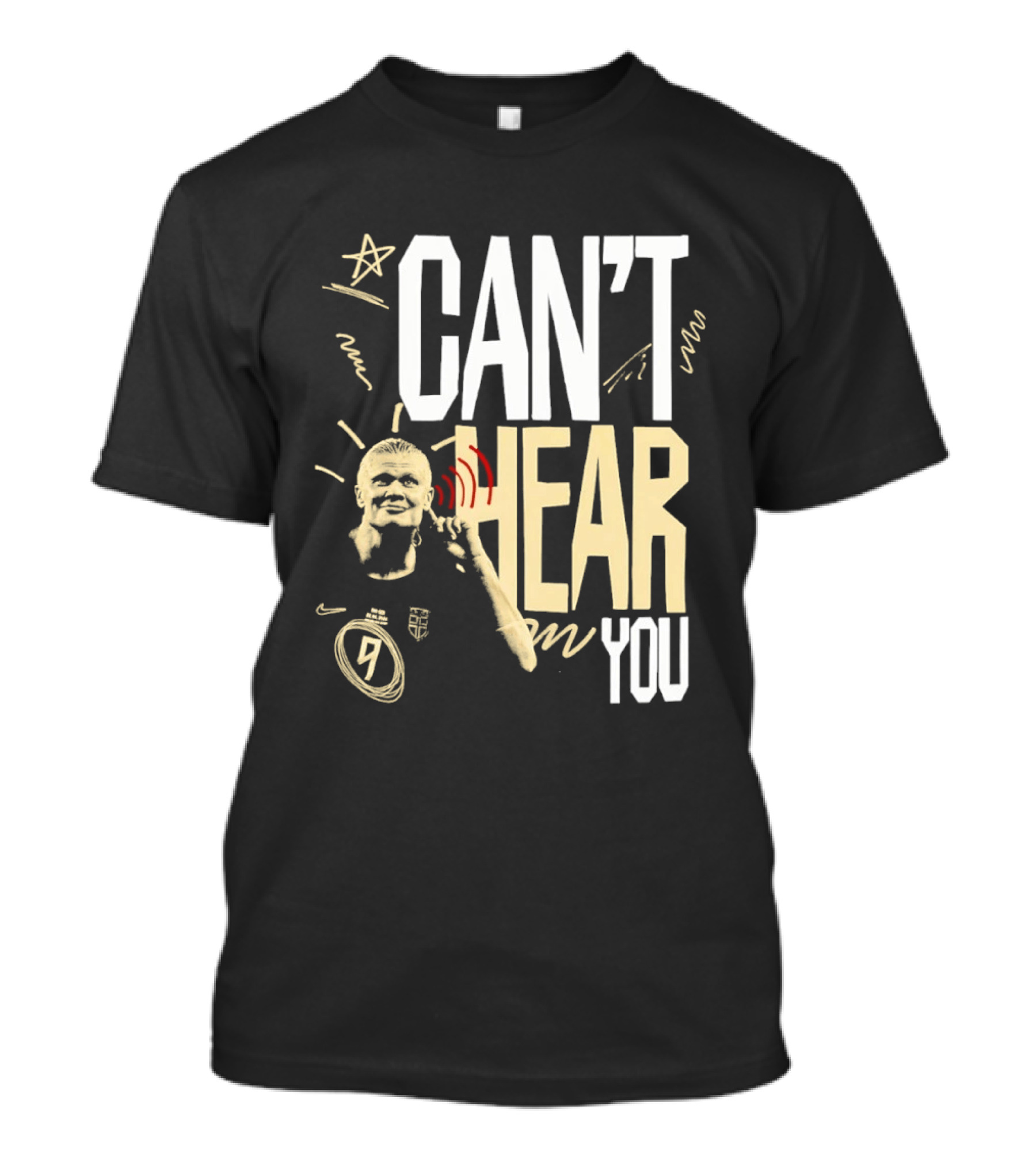 Erling Haaland Man City Can't Hear You Football Gesture T-Shirt