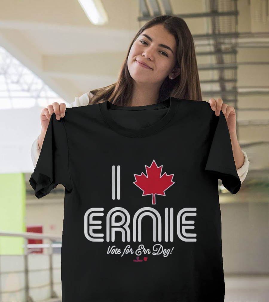I Love Ernie Vote For Ern Dog Maple Leaf T-Shirt