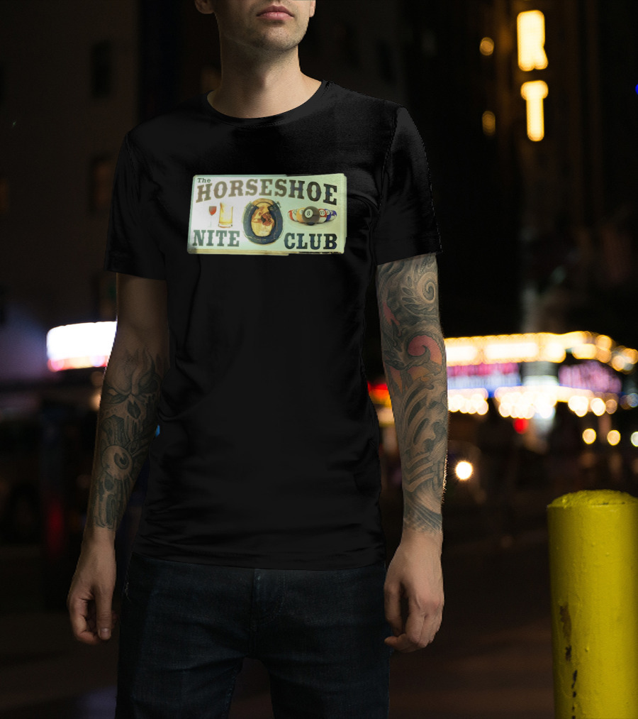 The Horseshoe Nite Club Pool Billiards Drinks Horseshoe T-Shirt