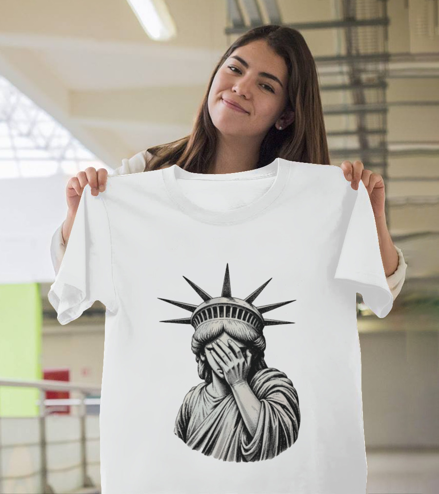The State Of Things Statue Of Liberty Facepalm T-Shirt