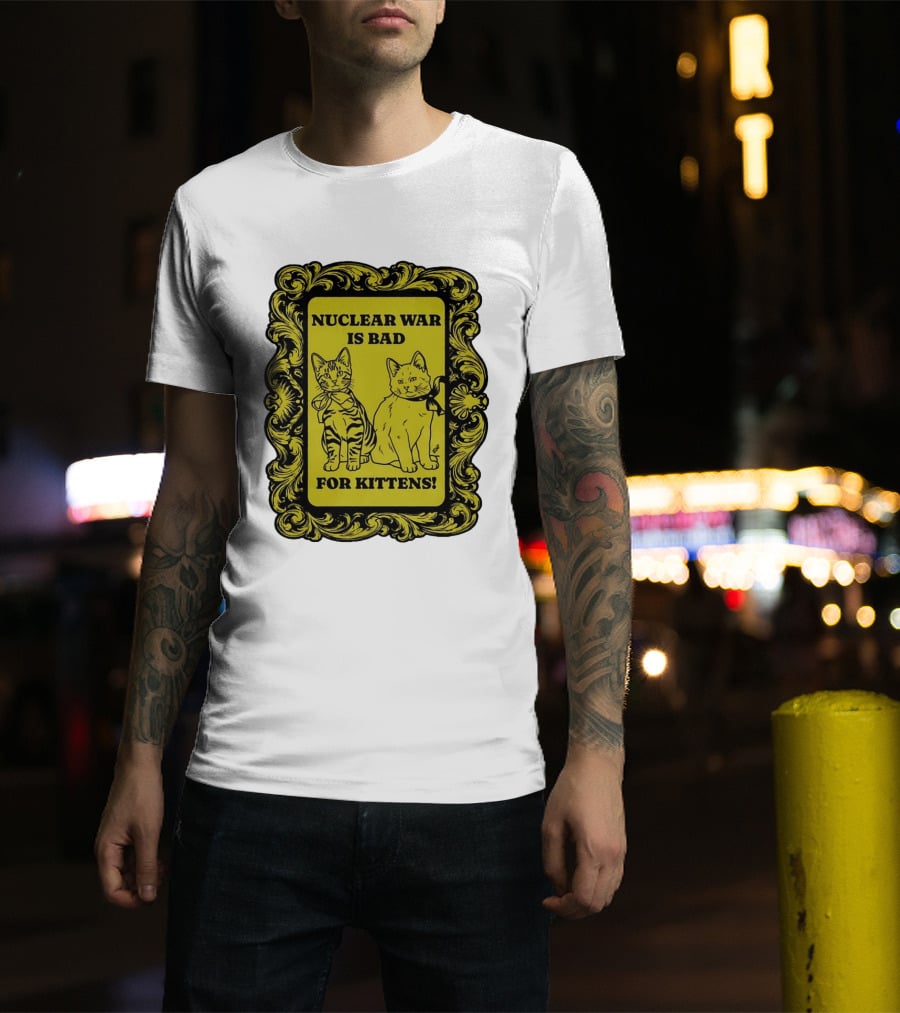 Nuclear War Is Bad For Kittens Vintage Style Kittens Motif T-Shirt