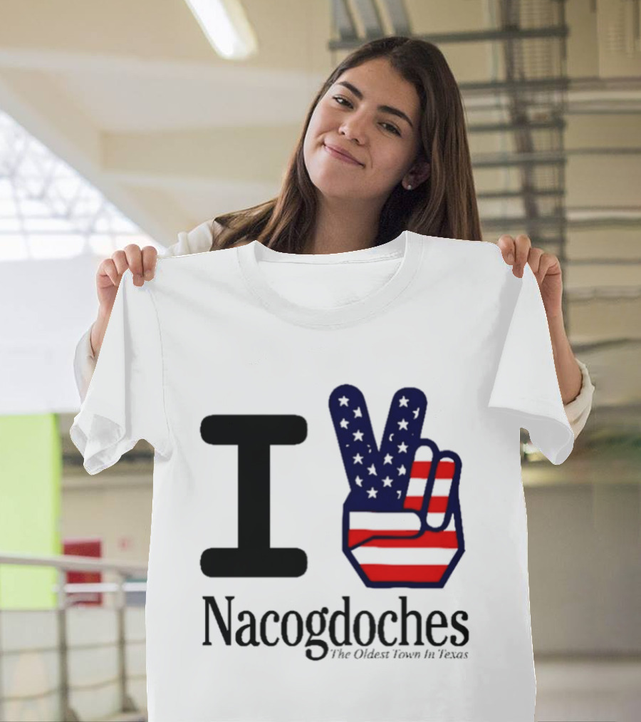 I Love Nacogdoches The Oldest Town In Texas American Flag Peace Sign T-Shirt