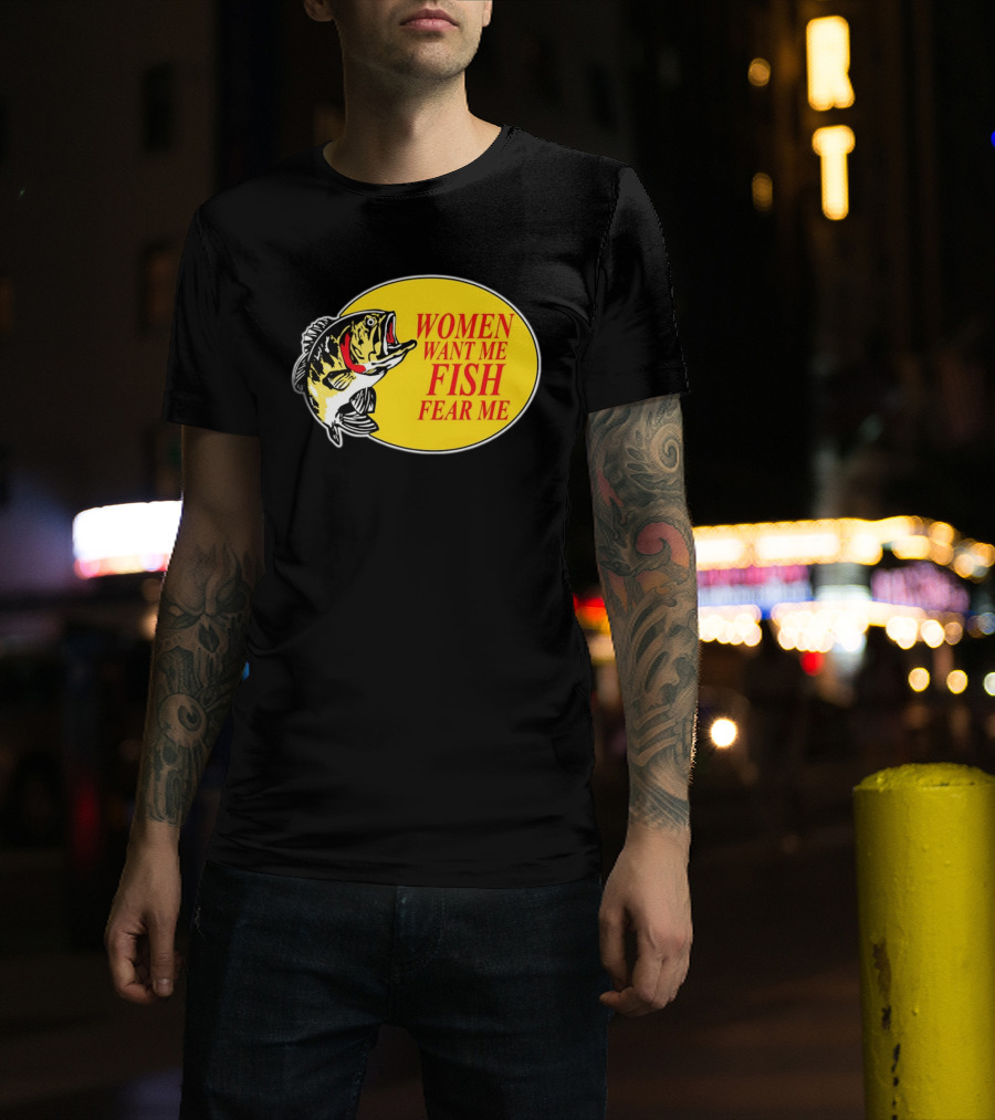Women Want Me Fish Fear Me Bass Pro Shops T-Shirt