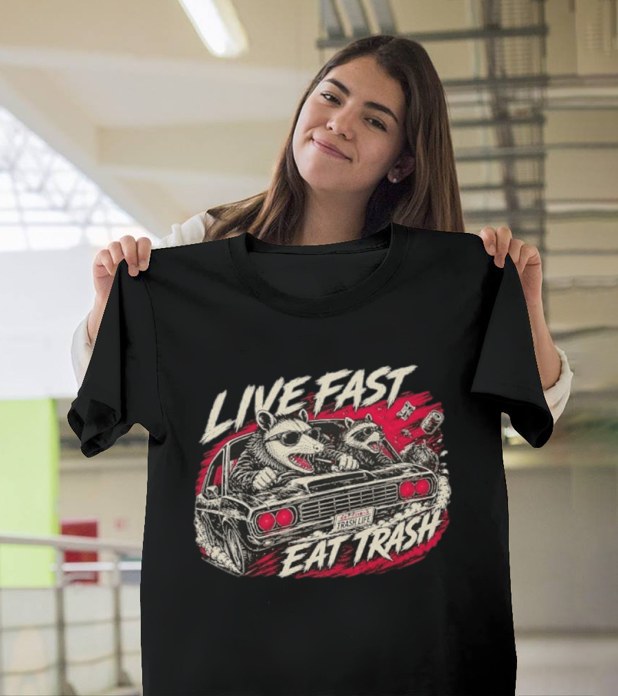 Live Fast Eat Trash Raccoon Opossum Trash Life Car Racing T-Shirt