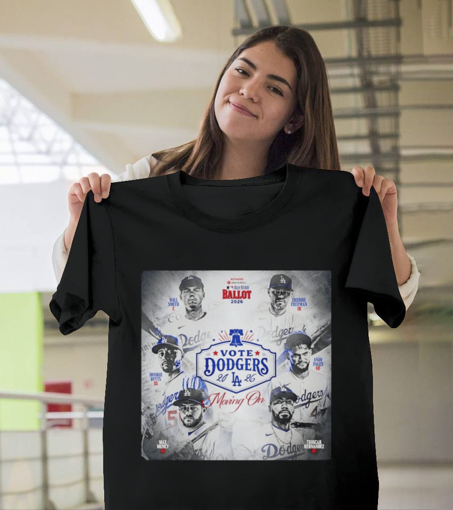 Los Angeles Dodgers Vote 2026 Will Smith Freddie Freeman Mookie Betts Andy Pages Max Muncy Teoscar Hernandez T-Shirt