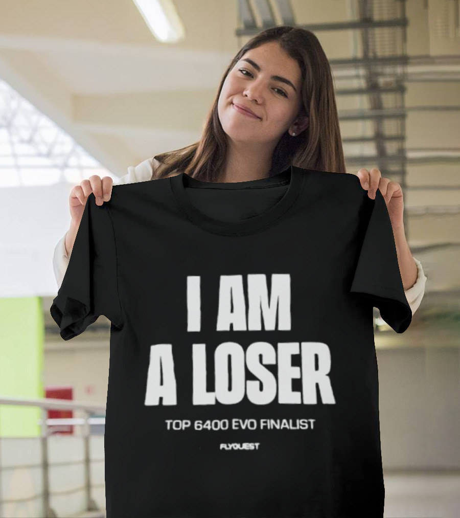 I Am A Loser Top 6400 Evo Finalist Ronert T-Shirt