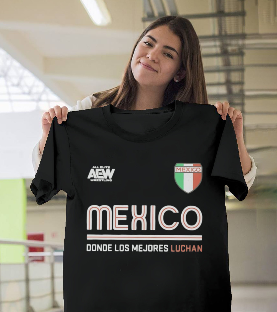 AEW Wrestling Mexico Donde Los Mejores Luchan T-Shirt