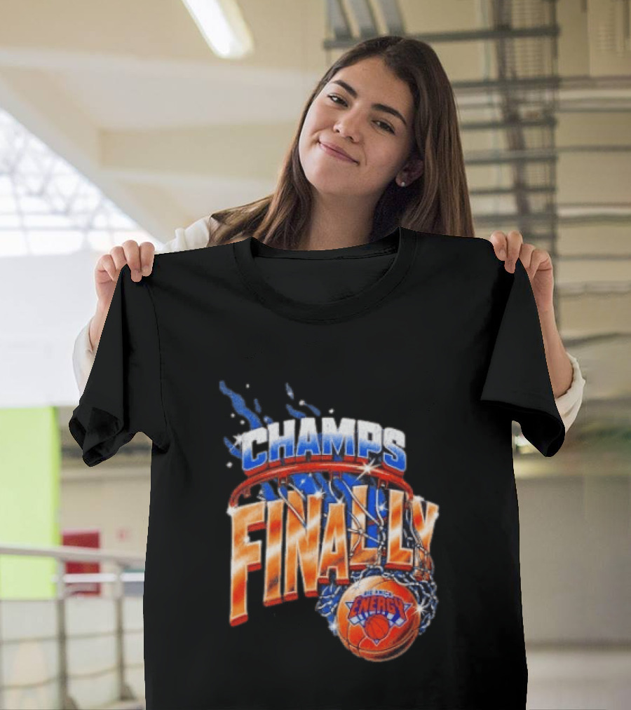 New York Knicks Champs Finally Energy Basketball T-Shirt