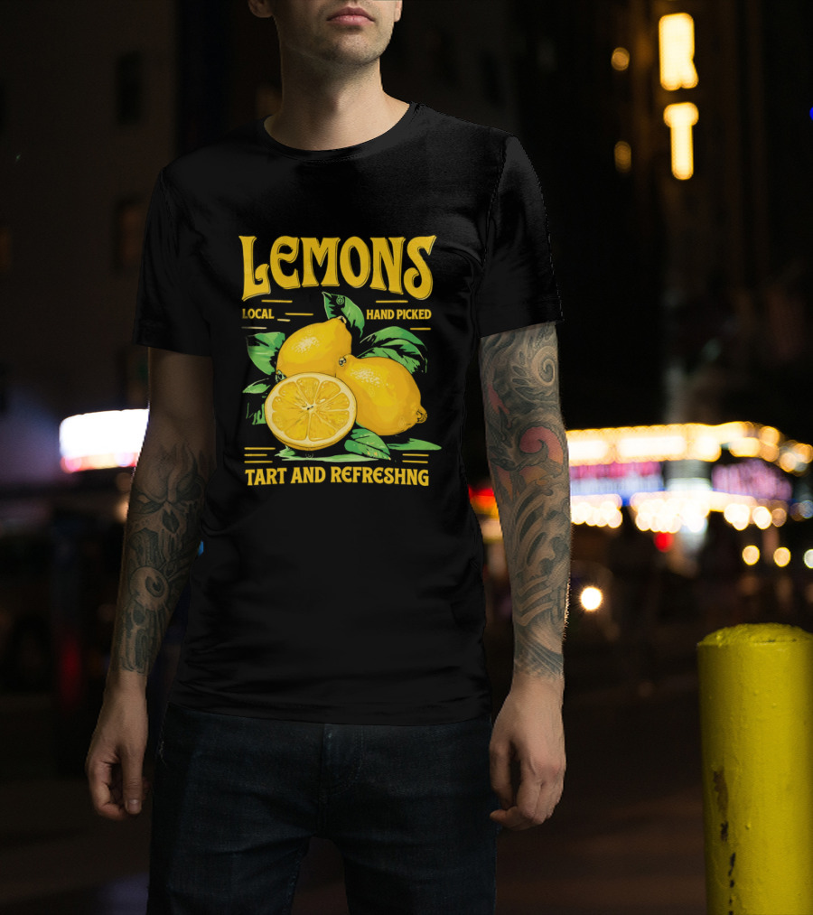 Lemons Local Hand Picked Tart And Refreshing T-Shirt
