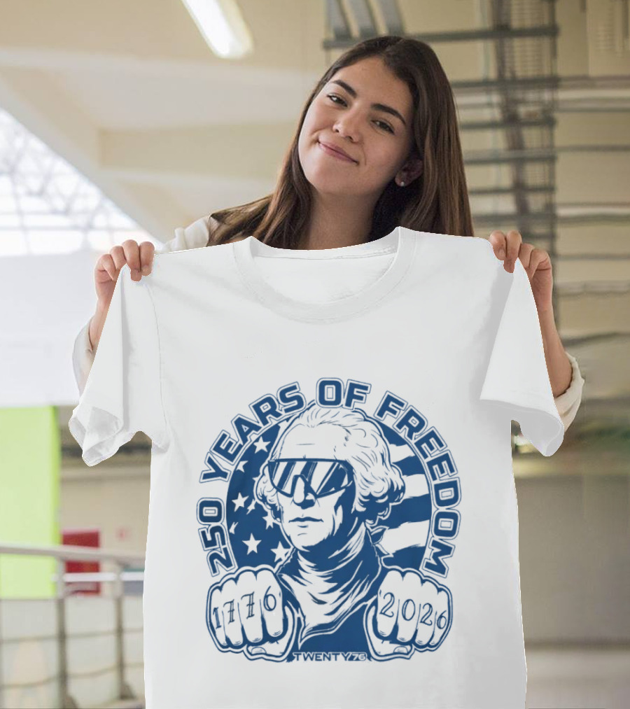 George Washington 250 Years Of Freedom 1776 2026 USA Stars And Stripes T-Shirt