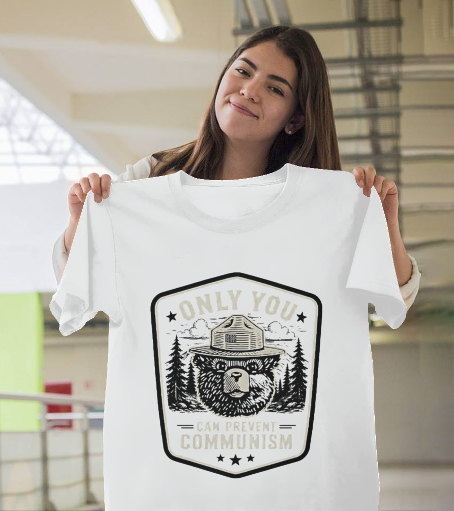 Only You Can Prevent Communism Smokey Bear Forest T-Shirt
