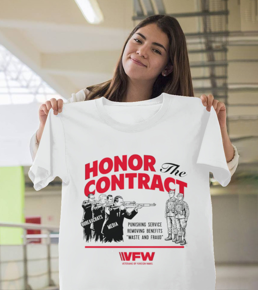 Honor The Contract Veterans Of Foreign Wars Promising Service Securing Benefits Reducing Waste And Fraud T-Shirt