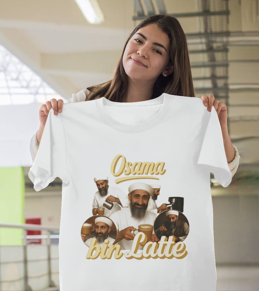 Osama Bin Latte Meme Funny Osama Bin Laden Coffee T-Shirt