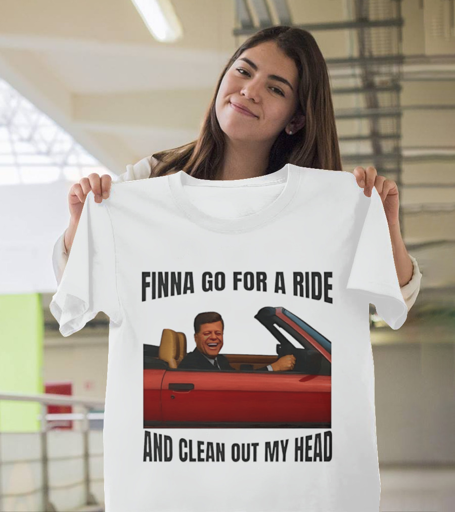 Finna Go For A Ride And Clean Out My Head T-Shirt