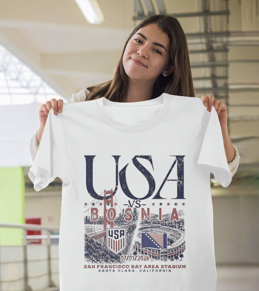 USA Vs Bosnia San Francisco Bay Area Stadium July 2026 Match Up T-Shirt