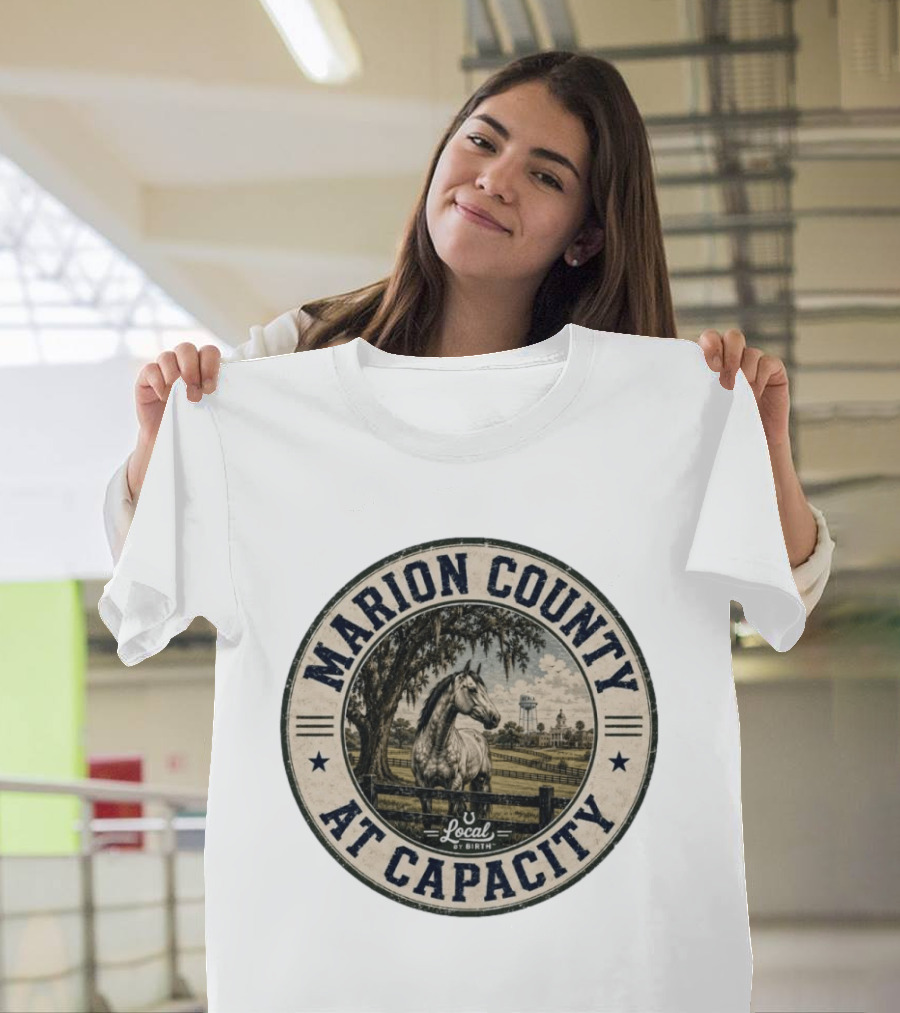 Marion County At Capacity Local By Birth Horse And Water Tower Scene T-Shirt